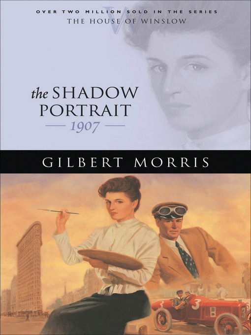 Title details for The Shadow Portrait by Gilbert Morris - Available